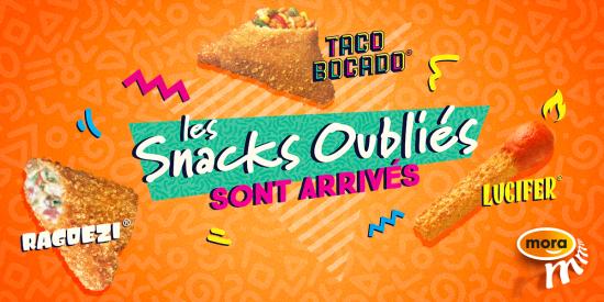 Les Snacks Mora Oubliés sont arrivés